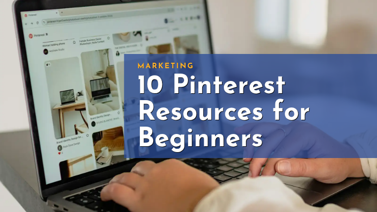 Pinterest homepage on a laptop in a softly lit space. The text reads: Marketing - 10 Pinterest resources for beginners.